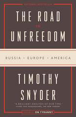 Road to Unfreedom : Russia, Europe, America, The цена и информация | Книги по социальным наукам | 220.lv