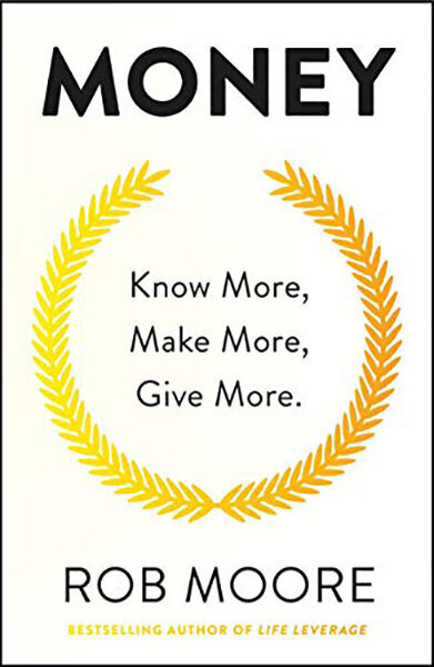 Money : Know More, Make More, Give More: Learn how to make more money and transform your life cena un informācija | Ekonomikas grāmatas | 220.lv