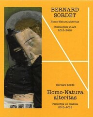 Homo - Natura alteriatas Filosofija un māksla 2015-2018 cena un informācija | Sociālo zinātņu grāmatas | 220.lv