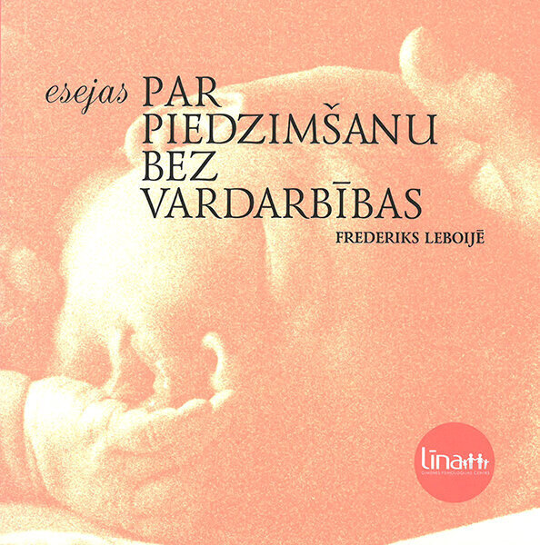 Esejas par piedzimšanu bez vardarbības cena un informācija | Pašpalīdzības grāmatas | 220.lv