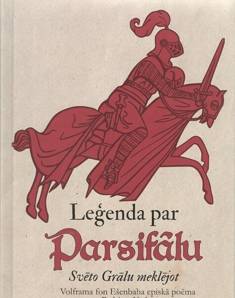 Leģenda par Parsifālu Svēto Grālu meklējot cena un informācija | Sociālo zinātņu grāmatas | 220.lv