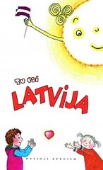 Tu esi Latvija / dzejoļi bērniem cena un informācija | Grāmatas mazuļiem | 220.lv
