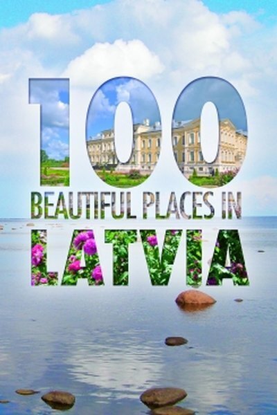 100 beautiful places in Latvia цена и информация | Grāmatas par fotografēšanu | 220.lv