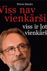 Viss nav vienkārši, viss ir ļoti vienkārši cena un informācija | Biogrāfijas, autobiogrāfijas, memuāri | 220.lv