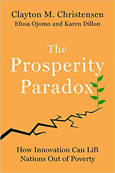 Prosperity Paradox : How Innovation Can Lift Nations Out of Poverty, The cena un informācija | Ekonomikas grāmatas | 220.lv