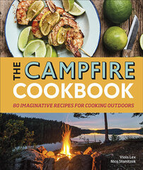 Campfire Cookbook : 80 Imaginative Recipes for Cooking Outdoors, the цена и информация | Книги рецептов | 220.lv