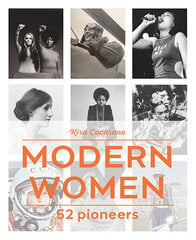 Modern Women: 52 Pioneers цена и информация | Романы | 220.lv