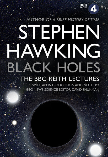 Black Holes: The Reith Lectures cena un informācija | Enciklopēdijas, uzziņu literatūra | 220.lv
