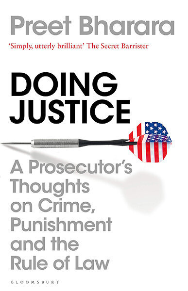 Doing Justice : A Prosecutor's Thoughts on Crime, Punishment and the Rule of Law цена и информация | Biogrāfijas, autobiogrāfijas, memuāri | 220.lv