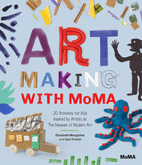 Art Making with MoMA: 20 Activities for Kids Inspired by Artists цена и информация | Развивающие книги | 220.lv