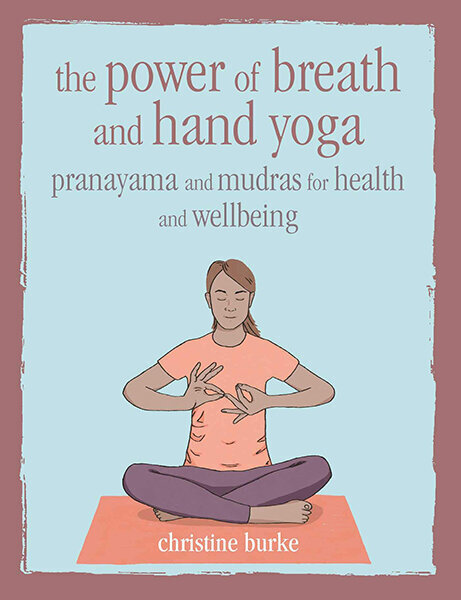 Power of Breath and Hand Yoga : Pranayama and Mudras for Health and Well-Being, The cena un informācija | Romāni | 220.lv