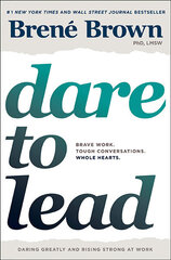 Dare to Lead : Brave Work. Tough Conversations. Whole Hearts цена и информация | Самоучители | 220.lv