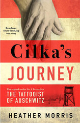 Cilka's Journey : The sequel to The Tattooist of Auschwitz cena un informācija | Romāni | 220.lv