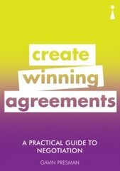 Practical Guide to Negotiation: Create Winning Agreements cena un informācija | Pašpalīdzības grāmatas | 220.lv