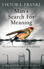 Man's Search For Meaning : The classic tribute to hope from the Holocaust цена и информация | Романы | 220.lv