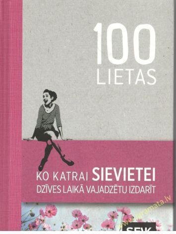 100 lietas ko katrai sievietei dzīves laikā vajadzētu izdarīt цена и информация | Pašpalīdzības grāmatas | 220.lv