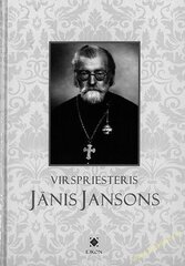 Virspriesteris Jānis Jansons цена и информация | Духовная литература | 220.lv