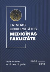 Latvijas Universitātes medicīnas fakultāte цена и информация | Книги по социальным наукам | 220.lv