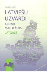Latviešu uzvārdi Arhīvu materiālos Latgale cena un informācija | Sociālo zinātņu grāmatas | 220.lv