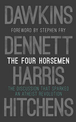 Four Horsemen : The Discussion that Sparked an Atheist Revolution Foreword by Stephen Fry, The цена и информация | Книги по социальным наукам | 220.lv