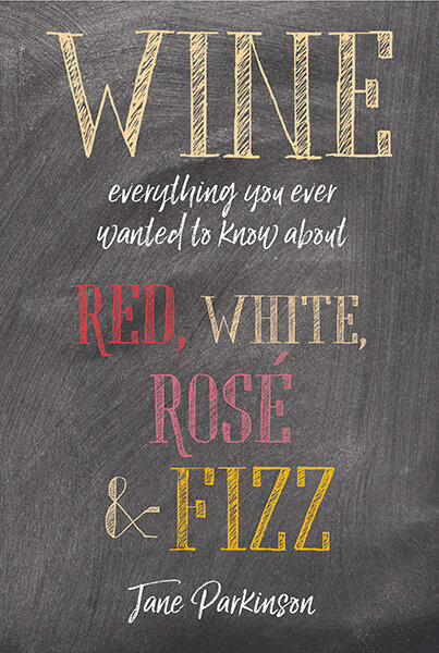 Wine : Everything You Ever Wanted to Know About Red, White, Rose & Fizz cena un informācija | Pavārgrāmatas | 220.lv