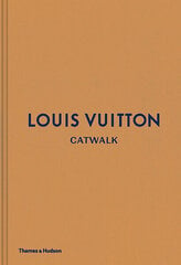 Louis Vuitton Catwalk: The Complete Fashion Collections цена и информация | Биографии, автобиогафии, мемуары | 220.lv