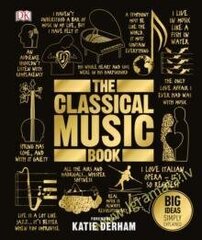 Classical Music Book: Big Ideas Simply Explained цена и информация | Романы | 220.lv