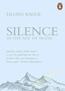 Silence: In the Age of Noise cena un informācija | Pašpalīdzības grāmatas | 220.lv