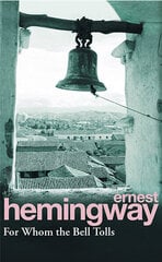For Whom The Bell Tolls цена и информация | Романы | 220.lv