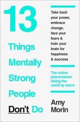 13 Things Mentally Strong People Don't Do cena un informācija | Pašpalīdzības grāmatas | 220.lv