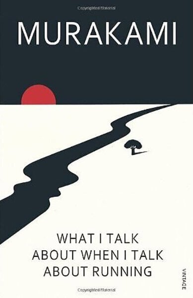 What I Talk About When I Talk About Running cena un informācija | Biogrāfijas, autobiogrāfijas, memuāri | 220.lv