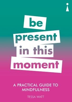 Practical Guide to Mindfulness: Be Present in this Moment cena un informācija | Pašpalīdzības grāmatas | 220.lv