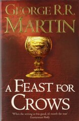 Feast for Crows : Book 4 of a Song of Ice and Fire cena un informācija | Fantāzija, fantastikas grāmatas | 220.lv