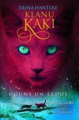 Klanu kaķi/ Uguns un ledus цена и информация | Книги для подростков и молодежи | 220.lv