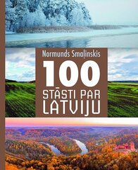 100 stāsti par latviju cena un informācija | Ceļojumu apraksti, ceļveži | 220.lv