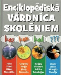 Kas?Kur?Kad? Enciklopēdiskā vārdnīca skolēniem цена и информация | Энциклопедии, справочники | 220.lv