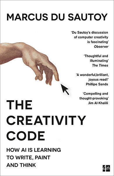 Creativity Code : How Ai is Learning to Write, Paint and Think, The цена и информация | Pašpalīdzības grāmatas | 220.lv