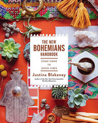 New Bohemians Handbook : Come Home to Good Vibes kaina ir informacija | Pašpalīdzības grāmatas | 220.lv