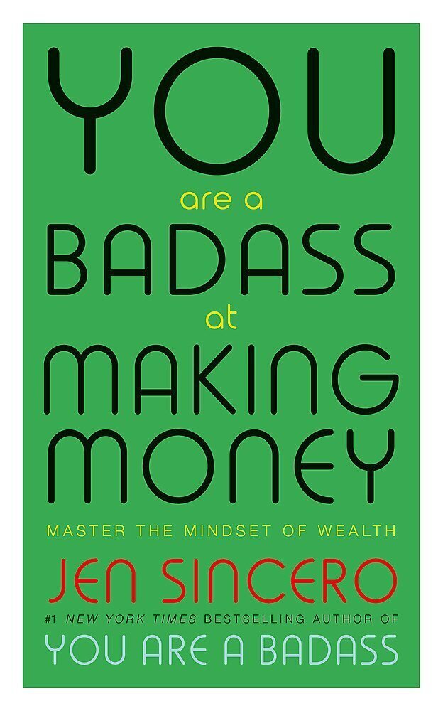 You Are a Badass at Making Money : Master the Mindset of Wealth: Learn how to save your money cena un informācija | Ekonomikas grāmatas | 220.lv