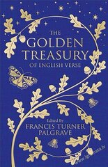 Golden Treasury : Of English Verse, The cena un informācija | Dzeja | 220.lv