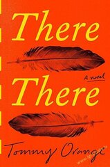 There There : A novel cena un informācija | Romāni | 220.lv