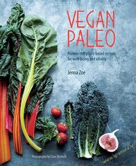 Vegan Paleo : Protein-Rich Plant-Based Recipes for Well-Being and Vitality cena un informācija | Pavārgrāmatas | 220.lv