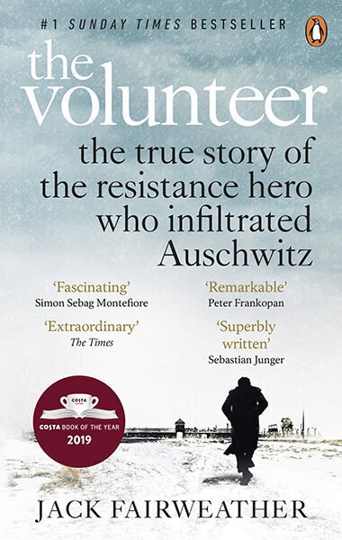 Volunteer : The True Story of the Resistance Hero who Infiltrated Auschwitz - Costa Book of the Year cena un informācija | Vēstures grāmatas | 220.lv