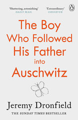 Boy Who Followed His Father into Auschwitz : The Number One Sunday Times Bestseller, The цена и информация | Романы | 220.lv