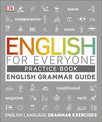 English for Everyone English Grammar Guide Practice Book : English language grammar exercises цена и информация | Пособия по изучению иностранных языков | 220.lv