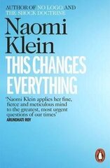 This Changes Everything: Capitalism vs. the Climate цена и информация | Книги по социальным наукам | 220.lv