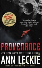 Provenance: A new novel set in the world of the Hugo, Nebula and Arthur C. Clarke Award-Winning ANCILLARY JUSTICE цена и информация | Романы | 220.lv