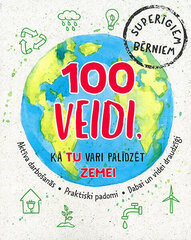 100 veidi, kā Tu vari palīdzēt zemei cena un informācija | Enciklopēdijas, uzziņu literatūra | 220.lv