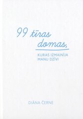 99 tīras domas, kuras izmainīja manu dzīvi цена и информация | Поэзия | 220.lv