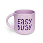 Violeta krūzīte "Easy, Busy" kā dāvana, 450 ml цена и информация | Citas oriģinālas dāvanas | 220.lv